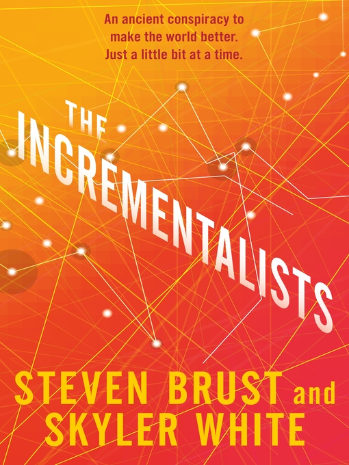 Title details for The Incrementalists by Steven Brust - Available